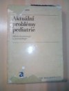 Aktuální problémy pediatrie