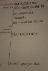 Maturujeme a připravujeme se na přijímací zkoušky na vysokou školu