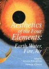 Aesthetics of the four elements: earth, water, fire, air