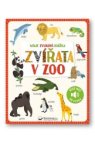Moje zvuková knížka Zvířata v zoo