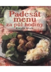 Padesát menu za půl hodiny