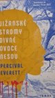Jižanské stromy divné ovoce nesou 