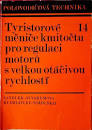 Tyristorové měniče kmitočtu pro regulaci motorů s velkou otáčivou rychlostí