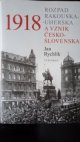 1918 : rozpad Rakouska-Uherska a vznik Československa