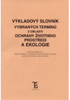 Výkladový slovník vybraných termínů z oblasti ochrany životního prostředí a ekologie