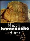 Mistři kamenného dláta