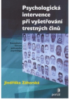 Psychologická intervence při vyšetřování trestných činů