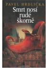 Smrt nosí rudé škorně