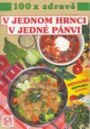 V jednom hrnci, v jedné pánvi
