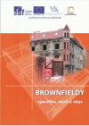 Brownfieldy - specifika, okolí a ideje