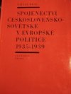 Spojenectví československo-sovětské v evropské politice 1935-1939