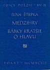 Medzihry. Bábky kratšie o hlavu