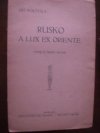 Rusko a lux ex oriente