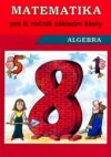 Matematika pro 8. ročník základní školy.