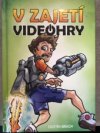 V zajetí videohry