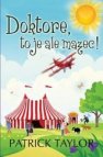 Doktore, to je ale mazec!