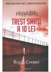 Rozsudek: trest smrti a 10 let