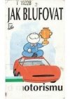 Jak blufovat o motorismu