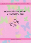 Hodnotící metodiky v neonatologii