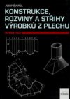 Konstrukce, rozviny a střihy výrobků z plechu pro školu a praxi