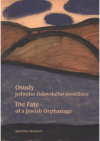 Osudy jednoho židovského sirotčince =