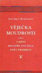 Věječka moudrosti, neboli, Umění moudře svá díla opět probírat