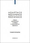 Adaptace, rezistence, rezignace