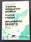 Cesta slepých ptáků - Runa rider - Sluneční jezero