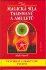 Magická síla talismanů a amuletů, vytváření a praktické využití