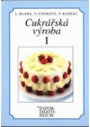 Cukrářská výroba I