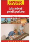 Jak správně položit podlahu