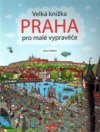 Velká knížka Praha pro malé vypravěče