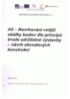 A5 - Navrhování vnější obálky budov dle principů trvale udržitelné výstavby - návrh obvodových konstrukcí