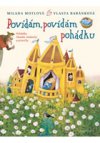 Povídám, povídám pohádku - Pohádky, říkadla, hádanky a písničky