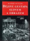 Dějiny gestapa slovem a obrazem