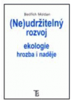 (Ne)udržitelný rozvoj ekologie