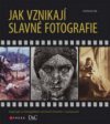 Jak vznikají slavné fotografie