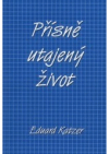 Přísně utajený život