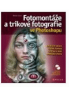 Fotomontáže a trikové fotografie ve Photoshopu