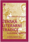 Ženská literární tradice a hledání identit