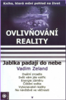 Ovlivňování reality V.