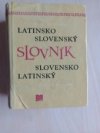 Latinsko - slovenský a slovensko - latinský slovník