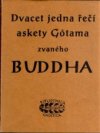 Dvacet jedna řečí askety Gótama zvaného Buddha