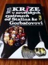Krize v sovětských systémech od Stalina ke Gorbačovovi