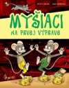 Myšiaci na prvej výprave