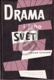 Drama i jeho svět