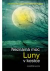 Neznámá moc Luny v kostce