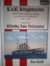 K.u.K. Kriegsmarine : válečné loďstvo Rakouska-Uherska na pohlednicích a fotografiích 1900-1918