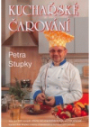 Kuchařské čarování Petra Stupky
