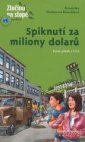 Spiknutí za miliony dolarů